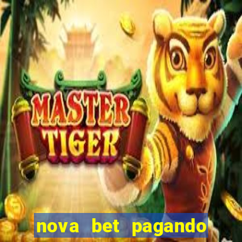 nova bet pagando no cadastro